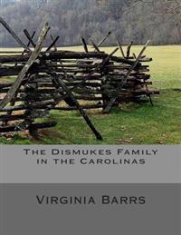 The Dismukes Family in the Carolinas