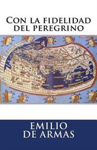 Con la fidelidad del peregrino