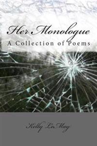 Her Monologue: A Collection of Poems