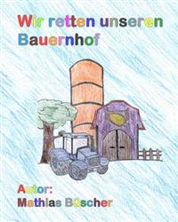 Wir retten unseren Bauernhof