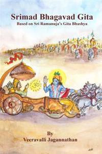 Bhagavad Gita: Based on Sri Ramanuja's Gitabhashyam