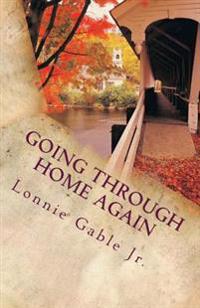Going Through Home Again