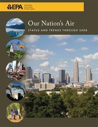 Our Nation's Air: Status and Trends Through 2008