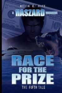 Race for the Prize: A Haszard Narrative
