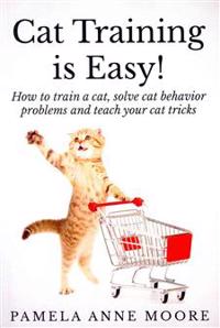 Cat Training Is Easy!