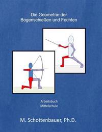 Die Geometrie der Bogenschießen und Fechten