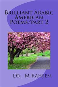 Brilliant Arabic American Poems/Part 2: Romantic and Beauty Poems