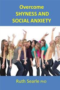 Overcome Shyness and Social Anxiety: Shyness is a gift