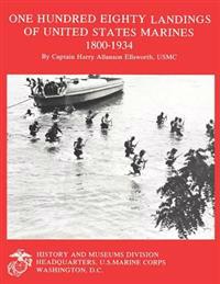 One Hundred Eighty Landings of United States Marines, 1800-1934