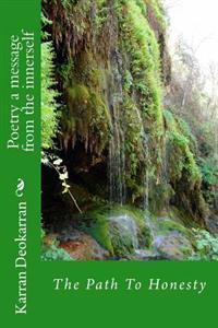Poetry a message from the innerself: The Path To Honesty