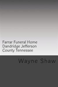 Farrar Funeral Home Dandridge Jefferson County Tennessee