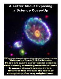 A Letter About Exposing a Science Cover-Up: The Exposing of a Science Conspiracy