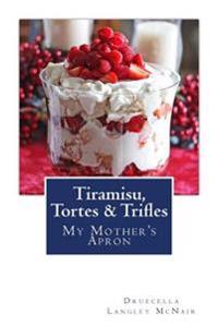 Tiramisu, Tortes & Trifles: My Mother's Apron