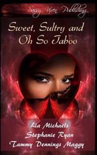 Sweet, Sultry, and Oh So Taboo