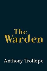 The Warden: Original and Unabridged