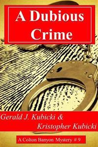 A Dubious Crime: A Colton Banyon Mystery #9