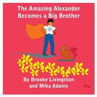 The Amazing Alexander Becomes a Big Brother