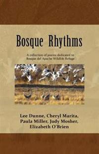 Bosque Rhythms: Poetry
