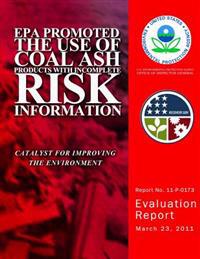 EPA Promoted the Use of Coal Ash Products With Incomplete Risk Information