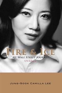 Fire & Ice: My Wall Street Journey