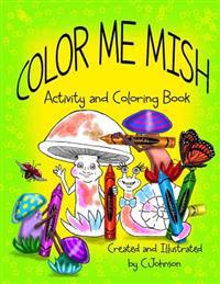 Color Me Mish Coloring & Activity Book