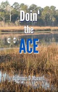 Doin' the ACE