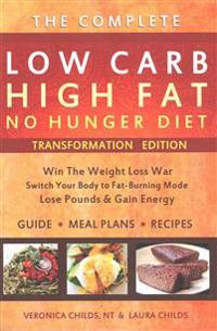 Low Carb High Fat No Hunger Diet: Lose Weight With A Ketogenic Hybrid