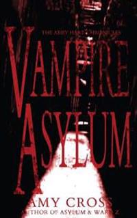 Vampire Asylum (The Abby Hart Chronicles)