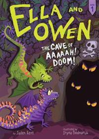 Kirjan kansi "Ella and Owen 1: The Cave of Aaaaah! Doom!"