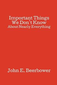 Important Things We Don't Know