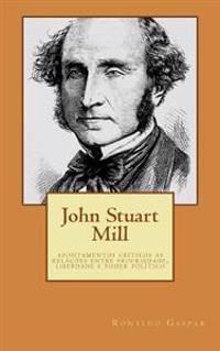 John Stuart Mill: apontamentos críticos às relações entre propriedade, liberdade e poder político