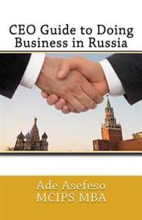 CEO Guide to Doing Business in Russia