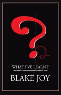 What I've Learnt ...and What I Was Secretly Thinking Behind Their Backs 2014: 2014 Edition