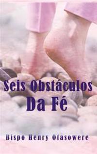Seis obstáculos da Fé