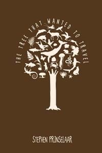 The Tree that Wanted to Travel