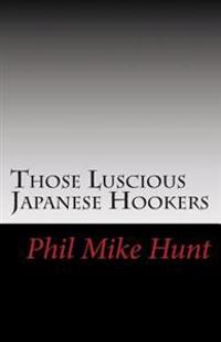 Those Luscious Japanese Hookers