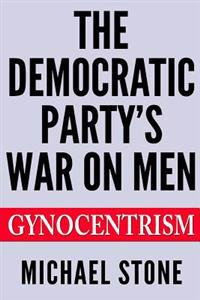 The Democratic Party's War on Men