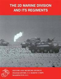 The 2d Marine Division and Its Regiments