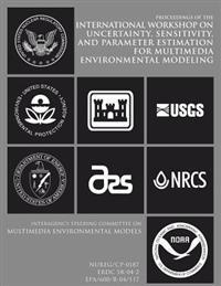 Interagency Steering Committee on Multimedia Environmental Models: International Workshop on Uncertainty, Sensitivity, and Parameter Estimation for Mu
