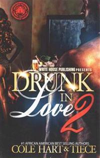 Drunk In Love 2: An Original Love Story