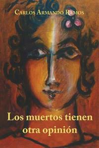 Los muertos tienen otra opinión