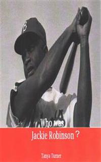 Who Was Jackie Robinson?