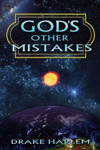 God's Other Mistakes
