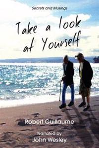 Take a Look at Yourself: Secrets and Musings