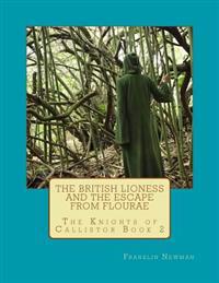 The British Lioness and the Escape from Flourae