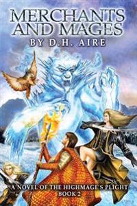 Merchants and Mages: Sequel of Highmage's Plight