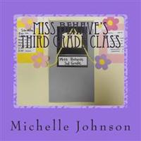 Miss Behave's Third Grade Class