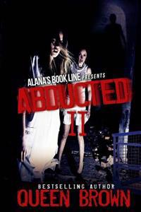 Abducted 2 (The conclusion)
