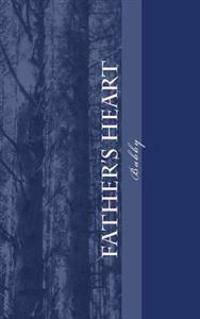 Fathers Heart: Opening heaven's doors