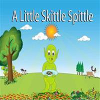A Little Skittle Spittle